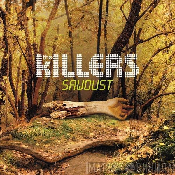 The Killers - Sawdust