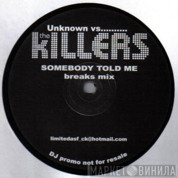 The Killers - Somebody Told Me (Breaks Mix)