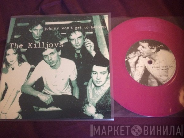 The Killjoys - Johnny Won't Get To Heaven