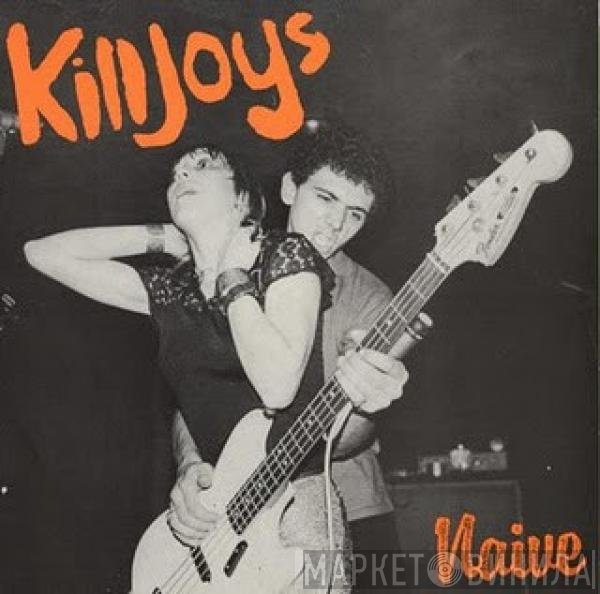 The Killjoys  - Naive