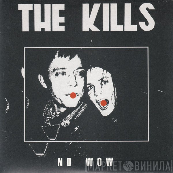 The Kills  - No Wow