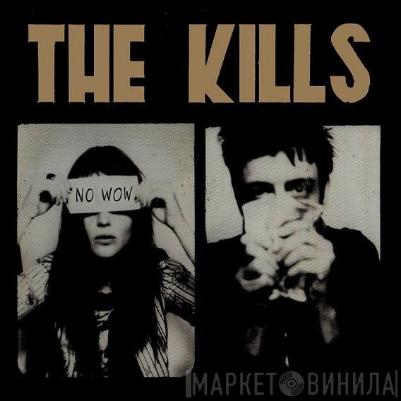 The Kills - No Wow