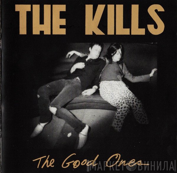 The Kills - The Good Ones