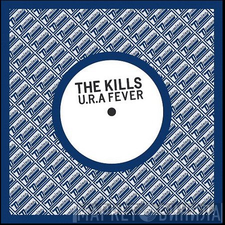 The Kills  - U.R.A Fever