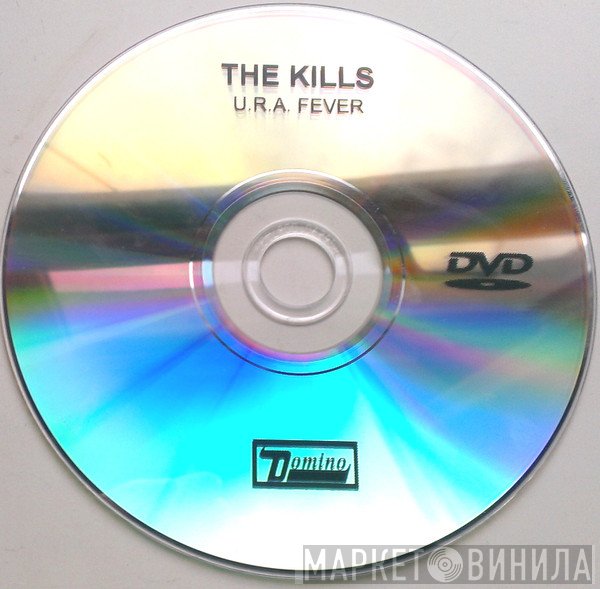 The Kills  - U.R.A Fever