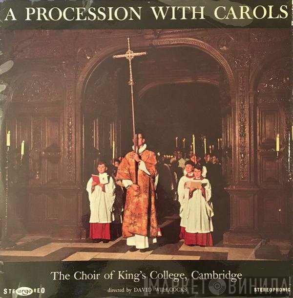 The King's College Choir Of Cambridge Directed By David Willcocks  - A Procession With Carols