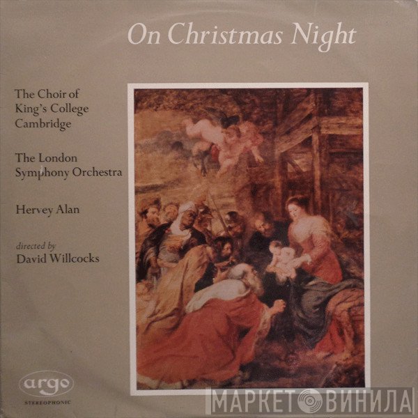 The King's College Choir Of Cambridge, The London Symphony Orchestra, Hervey Alan, David Willcocks - On Christmas Night