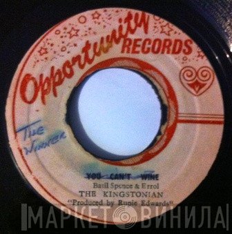 The Kingstonians / Rupie Edwards All Stars  - You Can't Wine / The Winner