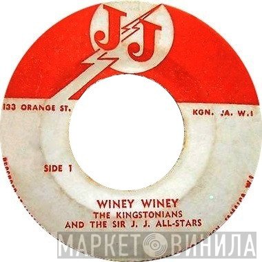 The Kingstonians, JJ All Stars - Winey Winey / I Don't Care
