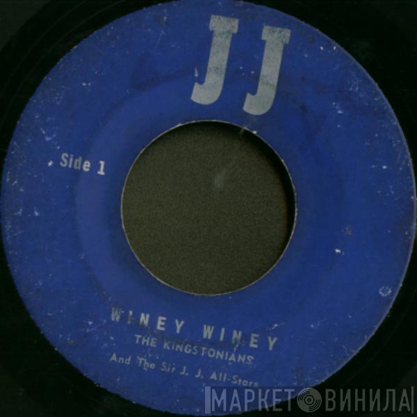 The Kingstonians, JJ All Stars - Winey Winey / I Don't Care
