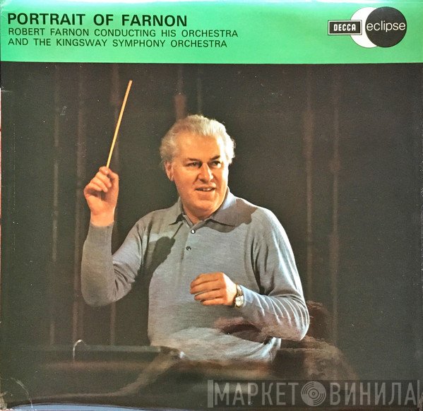 The Kingsway Symphony Orchestra, Robert Farnon And His Orchestra - Portrait Of Farnon