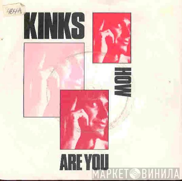 The Kinks  - How Are You
