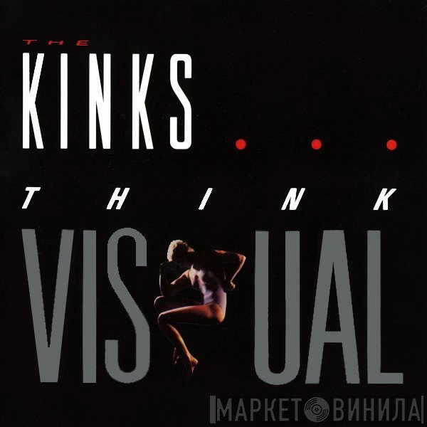 The Kinks  - Think Visual