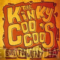 The Kinky Coo Coo's - Sweet, Fun & Ready