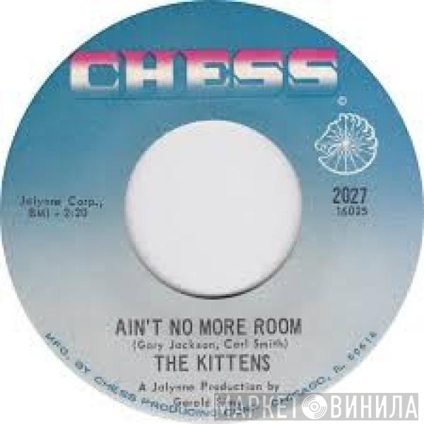 The Kittens  - Ain't No More Room / Hey Operator