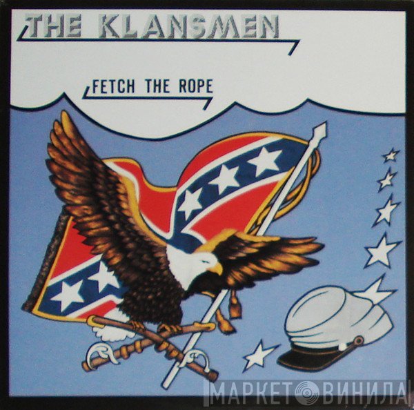 The Klansmen  - Fetch The Rope