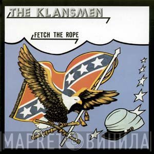 The Klansmen  - Fetch The Rope