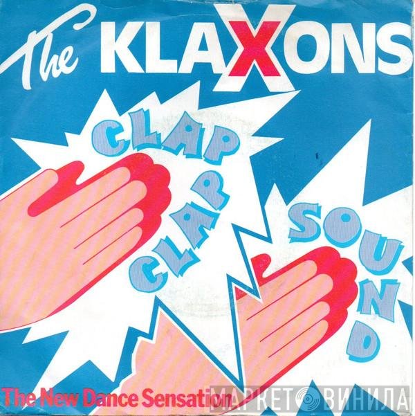 The Klaxons  - Clap Clap Sound