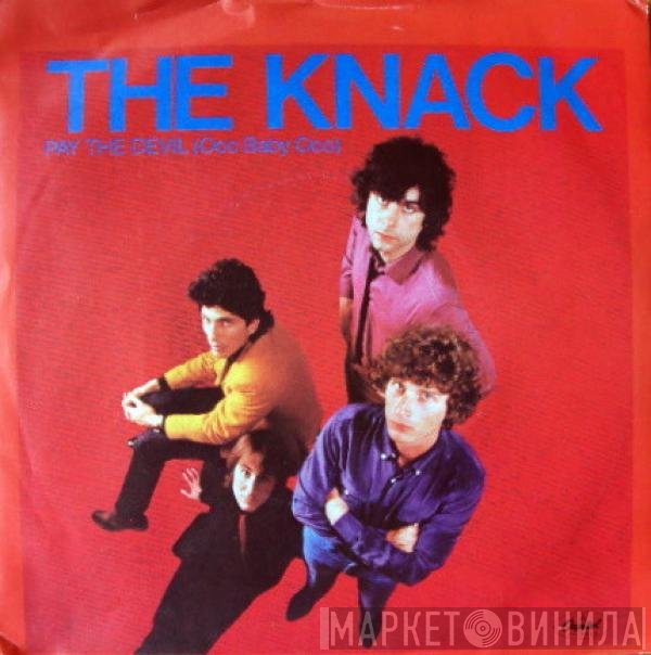 The Knack  - Pay The Devil (Ooo Baby Ooo)