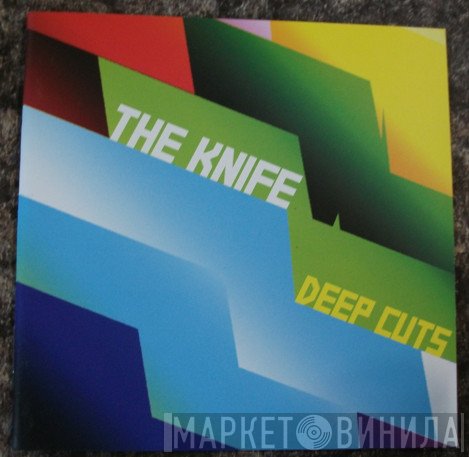 The Knife  - Deep Cuts