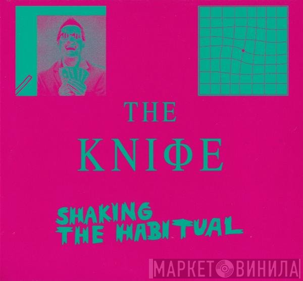The Knife  - Shaking The Habitual