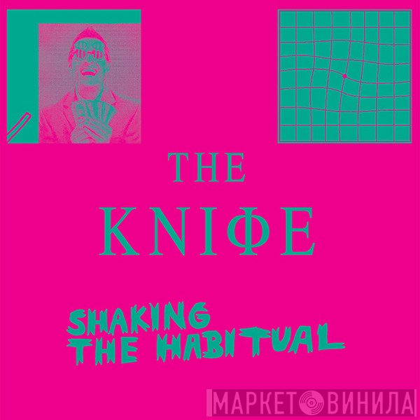 The Knife  - Shaking The Habitual