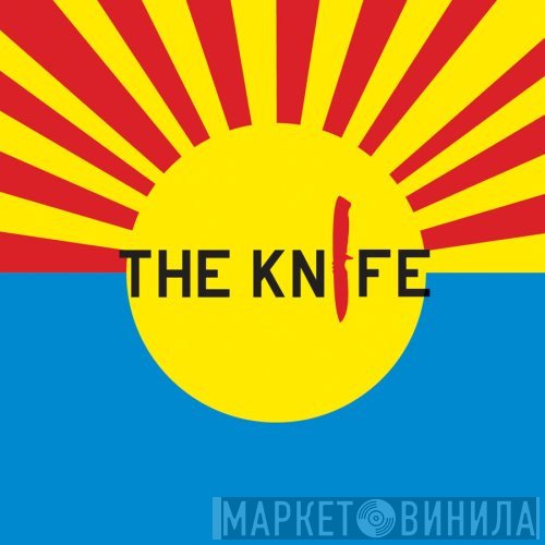 The Knife  - The Knife