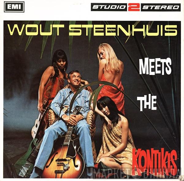 The Kontikis, Wout Steenhuis - Wout Steenhuis Meets The Kontikis