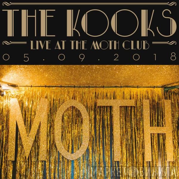 The Kooks - Live At The Moth Club 05.09.2018