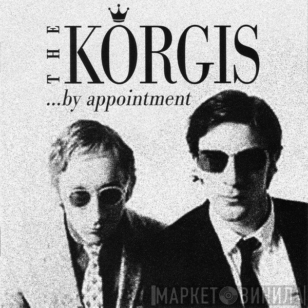 The Korgis  - ...By Appointment