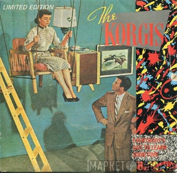 The Korgis  - Everybody's Got To Learn Sometime