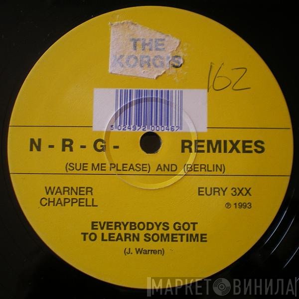 The Korgis - Everybodys Got To Learn Sometime (N-R-G Remixes)