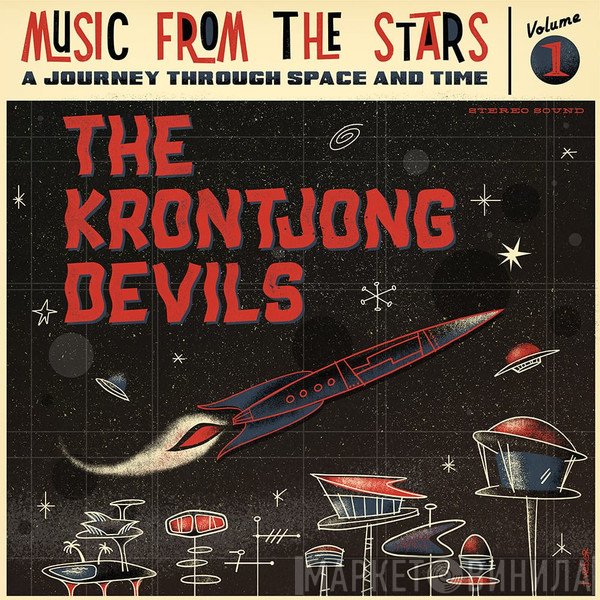 The Krontjong Devils - Music From The Stars, Volume 1 (A Journey Through Space And Time)