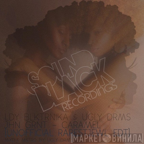 The Lady Blacktronika & Ugly Drums, John Grant  - Caramel (Unofficial Rarestjewl Edt)