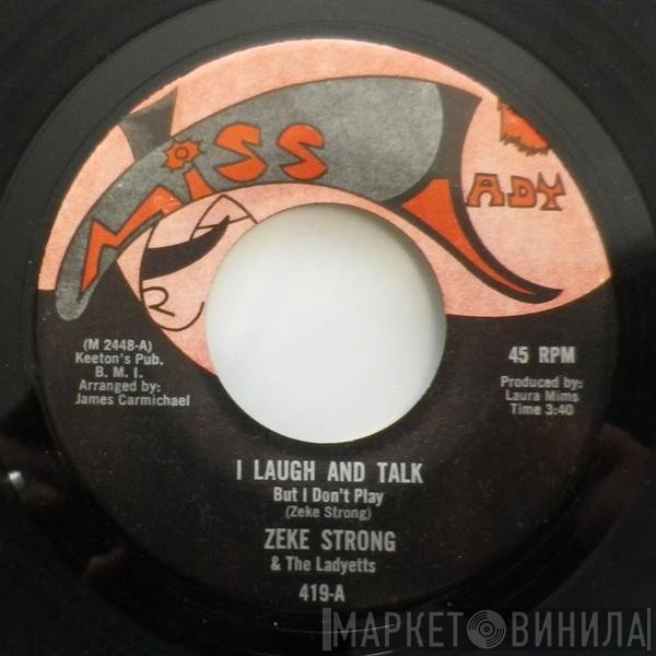 The Ladyetts, Zeke Strong - I Laugh And Talk But I Don't Play