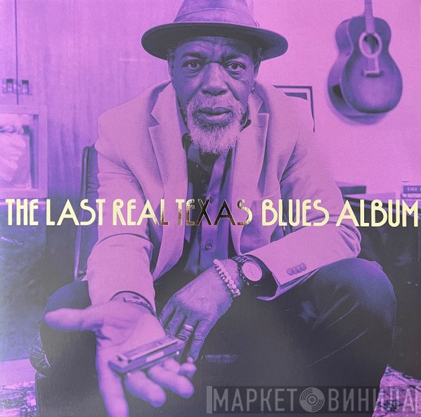  - The Last Real Texas Blues Album