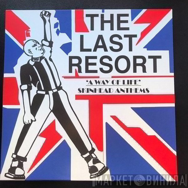 The Last Resort - A Way Of Life - Skinhead Anthems