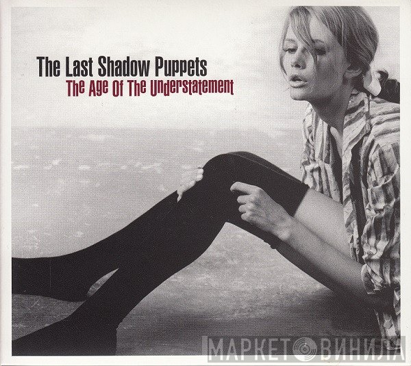 The Last Shadow Puppets - The Age Of The Understatement