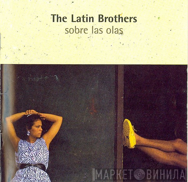 The Latin Brothers - Sobre Las Olas: The Best Of The Latin Brothers