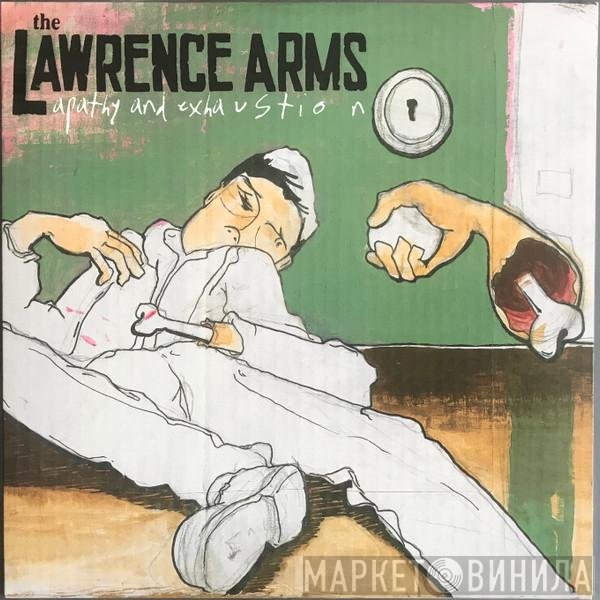 The Lawrence Arms - Apathy And Exhaustion