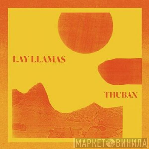 The Lay Llamas - Thuban