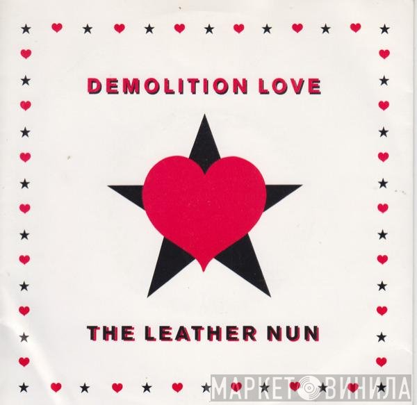 The Leather Nun  - Demolition Love