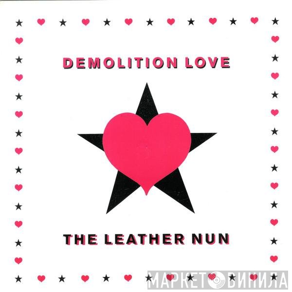 The Leather Nun - Demolition Love