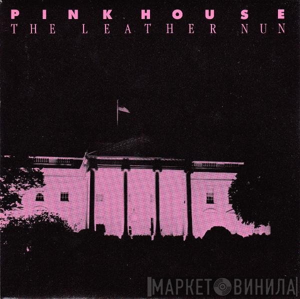 The Leather Nun  - Pink House