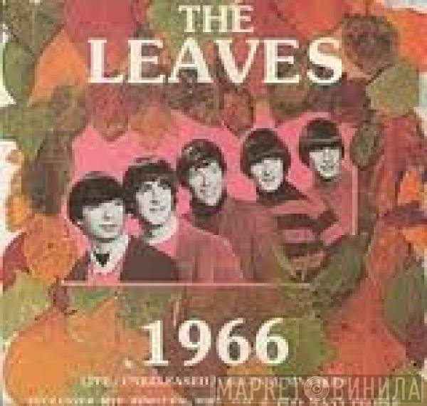 The Leaves  - 1966