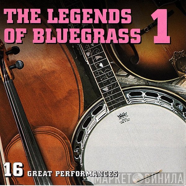  - The Legends Of Bluegrass Volume 1