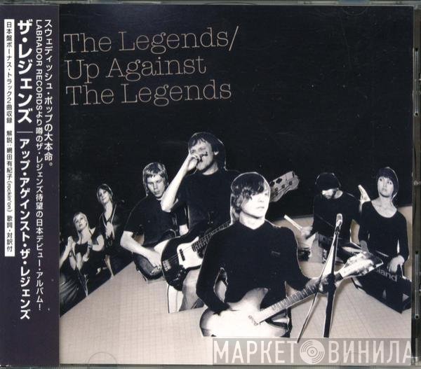 The Legends  - Up Against The Legends