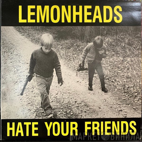 The Lemonheads  - Hate Your Friends