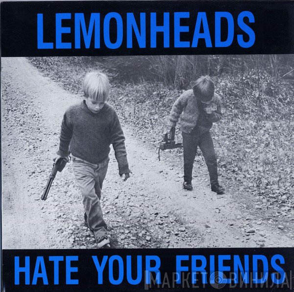 The Lemonheads  - Hate Your Friends