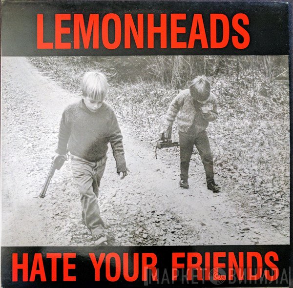 The Lemonheads  - Hate Your Friends